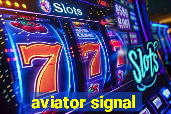 aviator signal